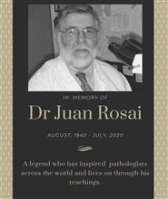 In Memory of Dr Juan Rosai